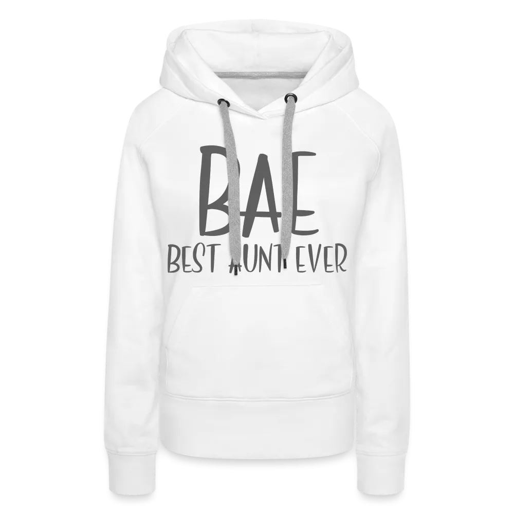 BAE Best Aunt Ever Premium Hoodie